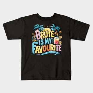 Brute is my favourite Kids T-Shirt